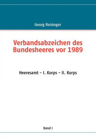 Knjiga Verbandsabzeichen des Bundesheeres vor 1989 Georg Reisinger