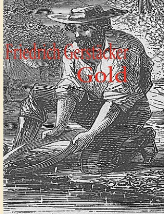 Βιβλίο Gold Friedrich Gerstäcker