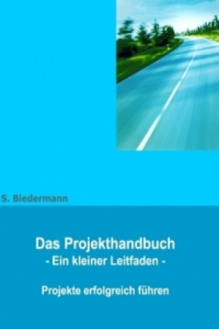 Kniha Das Projekthandbuch Silvia Biedermann