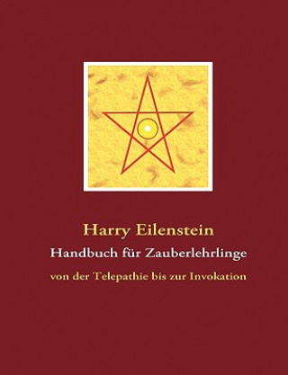 Kniha Handbuch Fur Zauberlehrlinge Harry Eilenstein