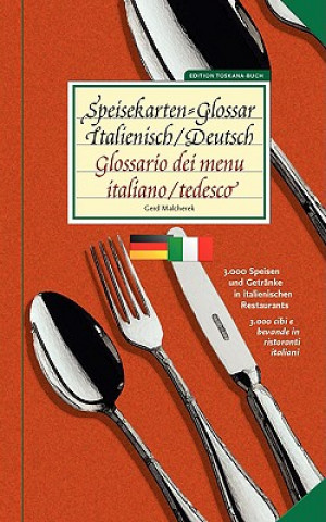 Kniha Speisekarten-Glossar Italienisch/Deutsch Glossario dei menu. Italiano/tedesco Gerd Malcherek