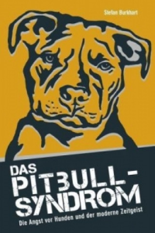Könyv Das Pitbull-Syndrom Burkhart Stefan