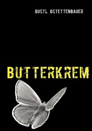 Könyv Butterkrem Gustl Gstettenbauer