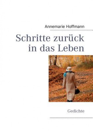 Kniha Schritte zuruck in das Leben Annemarie Hoffmann