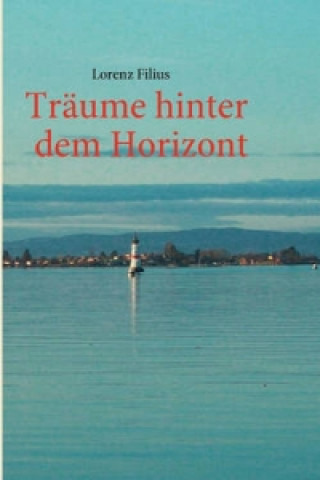 Book Träume hinter dem Horizont Lorenz Filius