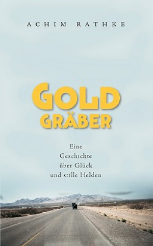 Kniha Goldgraber Achim Rathke