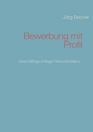Kniha Bewerbung mit Profil Jörg Becker
