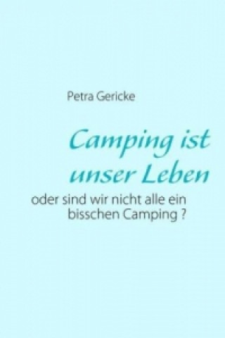 Carte Camping ist unser Leben Petra Gericke