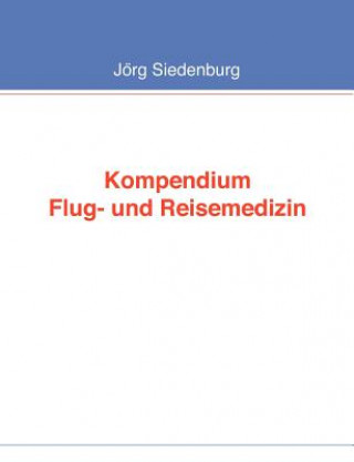 Książka Kompendium Flug- und Reisemedizin Jörg Siedenburg