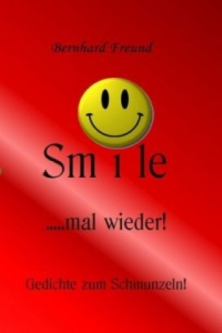 Buch smile mal wieder! Bernhard Freund