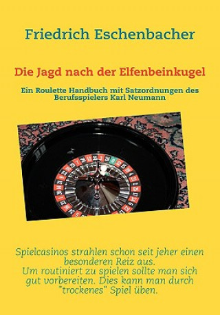 Könyv Jagd nach der Elfenbeinkugel Friedrich Eschenbacher