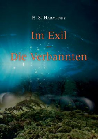 Knjiga Im Exil - Die Verbannten E. S. Harmondy