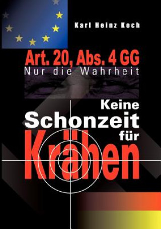 Kniha Keine Schonzeit fur Krahen Karl H. Koch