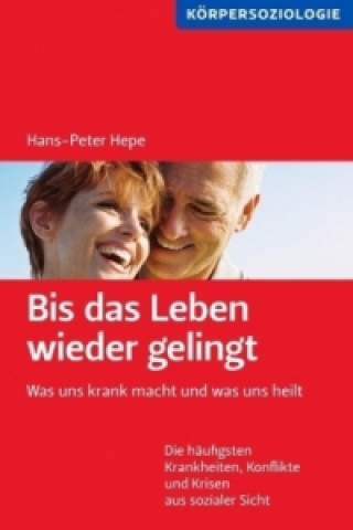 Kniha Bis das Leben wieder gelingt! Hans-Peter Hepe