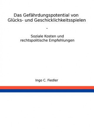 Könyv Gefahrdungspotential von Glucks- und Geschicklichkeitsspielen Ingo Fiedler