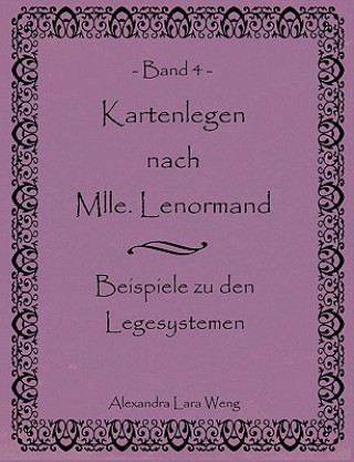 Könyv Kartenlegen nach Mlle. Lenormand Band 4 Alexandra L. Weng