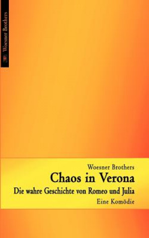 Book Chaos in Verona - Die wahre Geschichte von Romeo und Julia Ralph Woesner