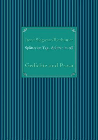 Book Splitter im Tag - Splitter im All Irene Siegwart-Bierbrauer