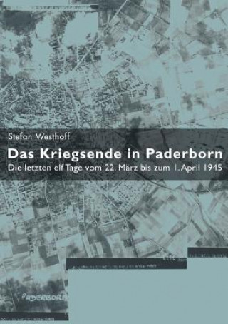 Książka Kriegsende in Paderborn Stefan Westhoff