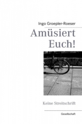 Kniha Amüsiert Euch! Ingo Groepler-Roeser
