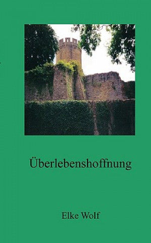 Buch UEberlebenshoffnung Elke Wolf