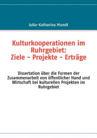 Книга Kulturkooperationen im Ruhrgebiet Julia-Katharina Mundt