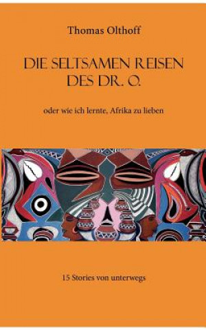 Βιβλίο seltsamen Reisen des Dr. O. Thomas Olthoff