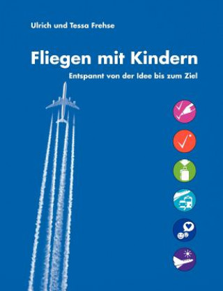 Kniha Fliegen mit Kindern Ulrich Frehse