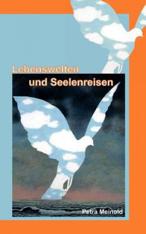 Buch Lebenswelten und Seelenreisen Petra Meinold