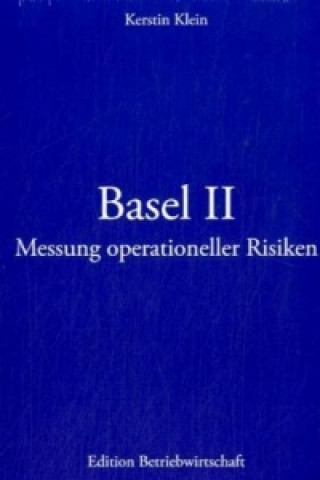 Carte Basel II - Messung operationeller Risiken Kerstin Klein