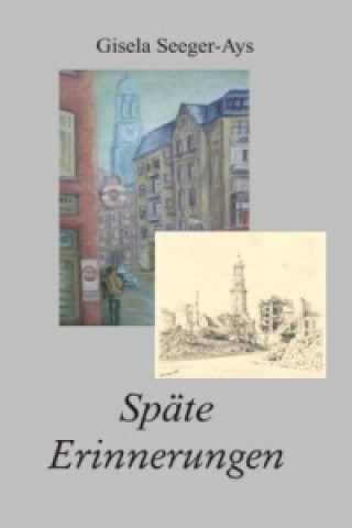 Kniha Späte Erinnerungen Gisela Seeger-Ays