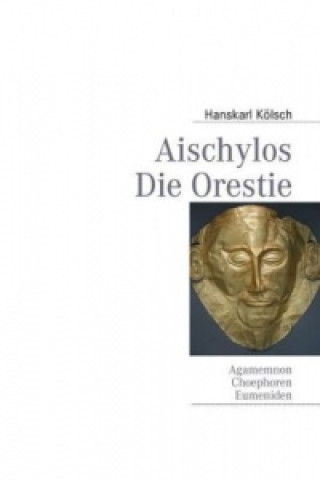 Kniha Aischylos Hanskarl Kölsch