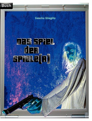 Книга Spiel der Spiele(r) Sascha Stieglitz