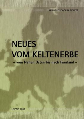 Kniha Neues vom Keltenerbe Gerhard J. Richter