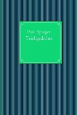 Libro Teichgedichte Paul Spinger