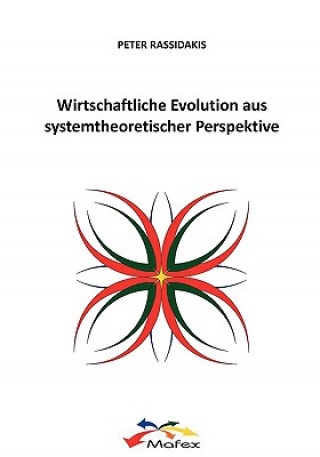 Carte Wirtschaftliche Evolution aus systemtheoretischer Perspektive Peter Rassidakis