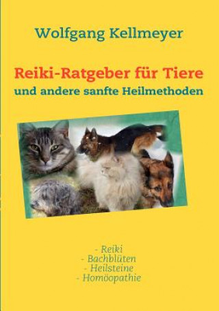 Kniha Reiki-Ratgeber fur Tiere Wolfgang Kellmeyer