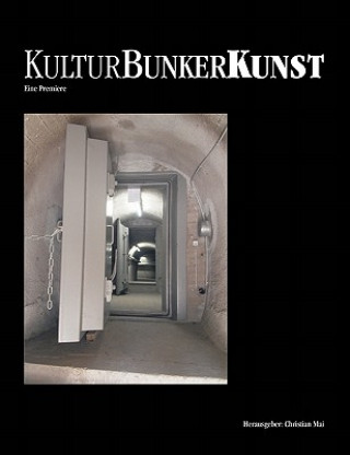 Kniha KulturBunkerKunst Christian Mai