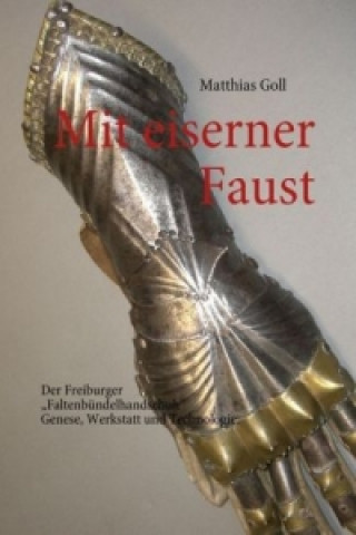 Carte Mit eiserner Faust Matthias Goll