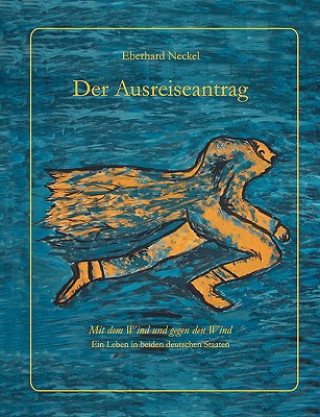 Kniha Ausreiseantrag Eberhard Neckel