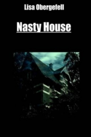 Könyv Nasty House Lisa Obergefell
