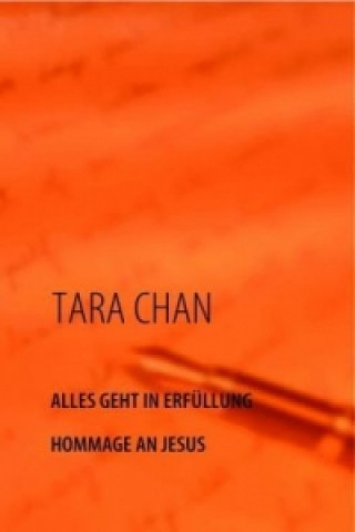 Kniha Alles geht in Erfüllung Tara Chan