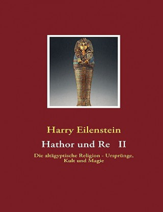 Книга Hathor Und Re II Harry Eilenstein