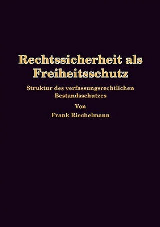 Kniha Rechtssicherheit als Freiheitsschutz Frank Riechelmann