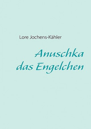 Carte Anuschka, das Engelchen Lore Jochens-Kähler