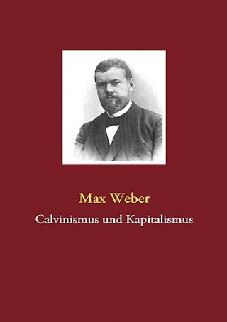 Knjiga Calvinismus und Kapitalismus Max Weber