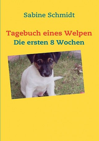 Knjiga Tagebuch eines Welpen Sabine Schmidt