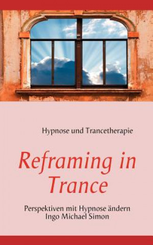 Knjiga Reframing in Trance Michael Nomis
