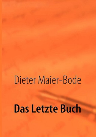 Carte Letzte Buch Dieter Maier-Bode