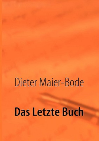 Buch Letzte Buch Dieter Maier-Bode